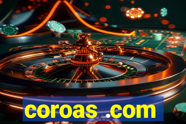 coroas .com